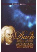 Pardi Anna - Bach és az antianyag