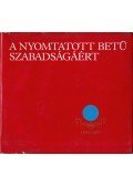 Végh Oszkár,L. Vincze Judit,Tamáska Péter - A nyomtatott betű szabadságáért