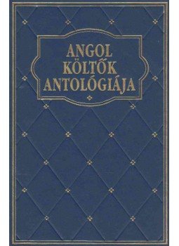 Kappanyos András - Angol költők antológiája Kappanyos András - Angol költők antológiája, Budapest 2000 antikvár könyv