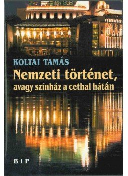 Koltai Tamás - Nemzeti történet, avagy színház a cethal hátán (dedikált), Budapest 2002 antikvár könyv
