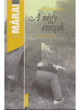 Márai Sándor - A négy évszak Márai Sándor - A négy évszak, Budapest 2007 antikvár könyv