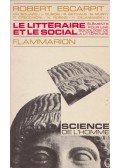 Escarpit, Robert - Le Litteraire et le Social