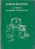 Dr. Gerencsér Zsuzsanna,Gion Nándor - Sorsfordítók - 23 orvos legszebb történetei