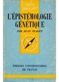 Jean Piaget - L'épistémologie Génétique