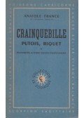 Anatole France - Crainquebille, Putois, Riquet et plusieurs autres récits profitables