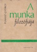 Fukász György - A munka filozófiája
