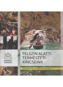 Borzsák Sarolta, Egri Csaba - Felszín alatti természeti kincseink, Budapest 2014 antikvár könyv