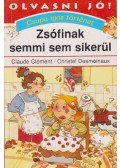 Clément, Claude,Desmoinaux, Christel - Zsófinak semmi sem sikerül