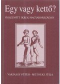 Varjassy Péter,Métneki Júlia - Egy vagy kettő?