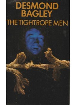 Bagley, Desmond - The Tightrope Men Bagley, Desmond - The Tightrope Men, London 1973 antikvár könyv