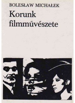 Boleslaw Michalek - Korunk filmművészete, Budapest 1974 antikvár könyv