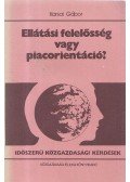 Karsai Gábor - Ellátási felelősség vagy piacorinetáció?