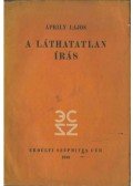 Áprily Lajos - A láthatatlan írás