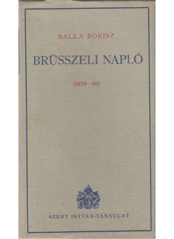 Balla Borisz - Brüsszeli napló, Budapest 0 antikvár könyv