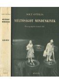 Solt Ottilia - Méltóságot mindenkinek I.