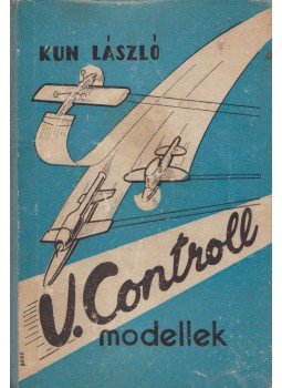 Kun László - U-Controll modellek Kun László - U-Controll modellek, 0 antikvár könyv