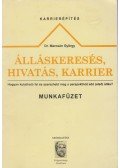 Dr. Marosán György - Álláskeresés, hivatás, karrier - Munkafüzet