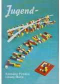 Kocsány Piroska,Liksay Mária - Jugendthemen