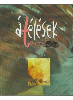 Tarján Tamás - Átélések (Turczi 50) Tarján Tamás - Átélések (Turczi 50), Budapest 2007 antikvár könyv