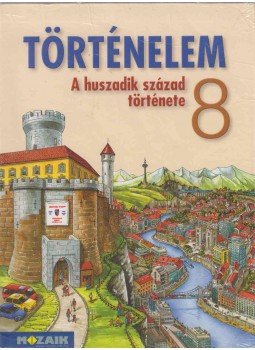 Bencsik Péter, Horváth Levente Attila - Történelem 8. A huszadik század története Bencsik Péter, Horváth Levente Attila - Történelem 8. A huszadik század története, Szeged 2013 antikvár könyv