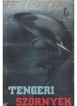 Mitchell-Hedges - Tengeri szörnyek Mitchell-Hedges - Tengeri szörnyek, Budapest 0 antikvár könyv