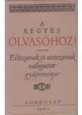 Kenyeres Ágnes - A kegyes olvasóhoz!