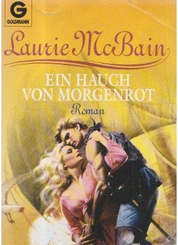 Laurie McBain - Ein Hauch von Morgenrot Laurie McBain - Ein Hauch von Morgenrot, München 1991 antikvár könyv