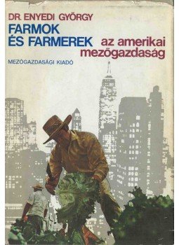 Enyedi György - Farmok és farmerek Enyedi György - Farmok és farmerek, Budapest 1970 antikvár könyv