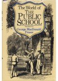 George MacDonald Fraser - The World of the Public School
