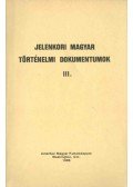 Hám Tibor Dr.,Pártay Tivadar,Peyer Károly - Jelenkori magyar történelmi dokumentumok III.