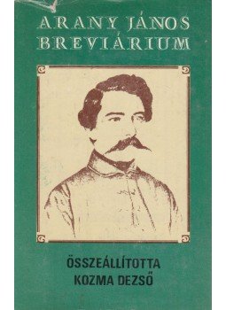 Kozma Dezső - Arany János brevárium Kozma Dezső - Arany János brevárium, Kolozsvár 1982 antikvár könyv