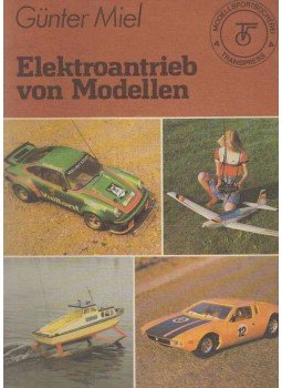 Günter Miel - Elektroantrieb von Modellen, Berlin 1981 antikvár könyv