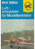 Horst Schulze - Luftschrauben für Modellantriebe