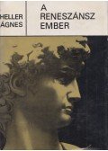 Heller Ágnes - A reneszánsz ember