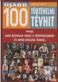 Hahner Péter - Újabb 100 történelmi tévhit (dedikált)