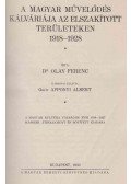 Olay Ferenc - A magyar művelődés kálváriája az elszakított területeken