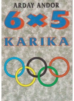 Arday Andor - 6x5 karika Arday Andor - 6x5 karika, 1992 antikvár könyv