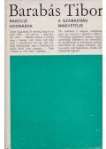 Barabás Tibor - Rákóczi hadnagya / A szabadság magvetője