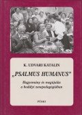 K. Udvari Katalin - Psalmus Humanus