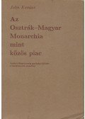 John Komlos - Az Osztrák-Magyar Monarchia mint közös piac