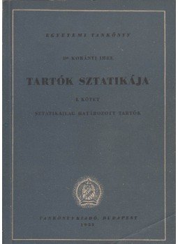 Korányi Imre - Tartók Statisztikája I. Korányi Imre - Tartók Statisztikája I., Budapest 1953 antikvár könyv