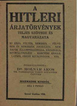 - A hitleri árjatörvények teljes szövege és magyarázata, Budapest 1938 antikvár könyv