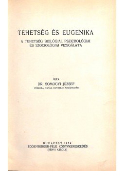 Somogyi József - Tehetség és eugenika Somogyi József - Tehetség és eugenika, Budapest 1934 antikvár könyv