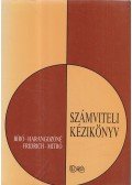 Bíró Tibor, dr.,Fridrich Péter,Harangozóné dr. Tóth Judit,Mitró Magdolna - Számviteli kézikönyv