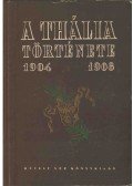 Katona Ferenc,Dénes Tibor - A Thália története 1904-1908