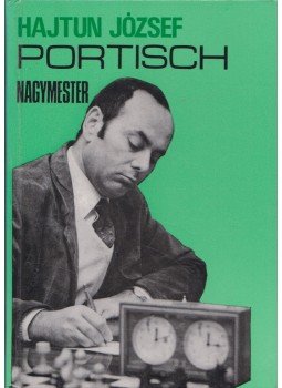Hajtun József - Portisch nagymester (dedikált), Budapest 1978 antikvár könyv