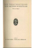 Arthur Schnitzler - Die Theaterstücke von Arthur Schnitzler Vierter Band