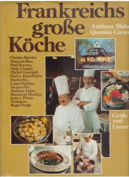 Anthony Blake, Crewe, Quentin - Frankreichs große Köche Anthony Blake, Crewe, Quentin - Frankreichs große Köche, München 1979 antikvár könyv