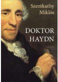 Szentkuthy Miklós - Doktor Haydn