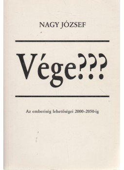 Nagy József - Vége??? Nagy József - Vége???, 1998 antikvár könyv